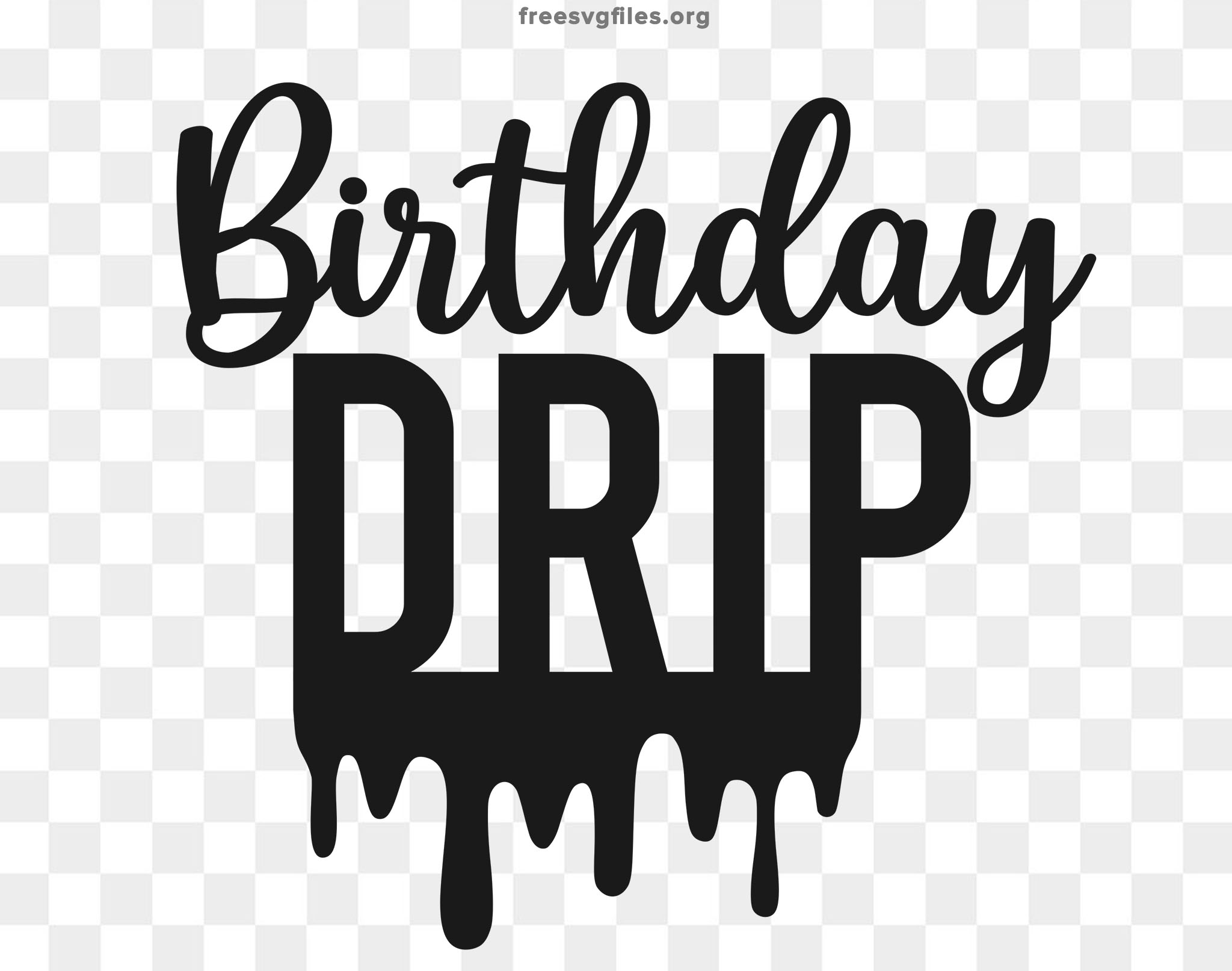 Birthday Drip Svg